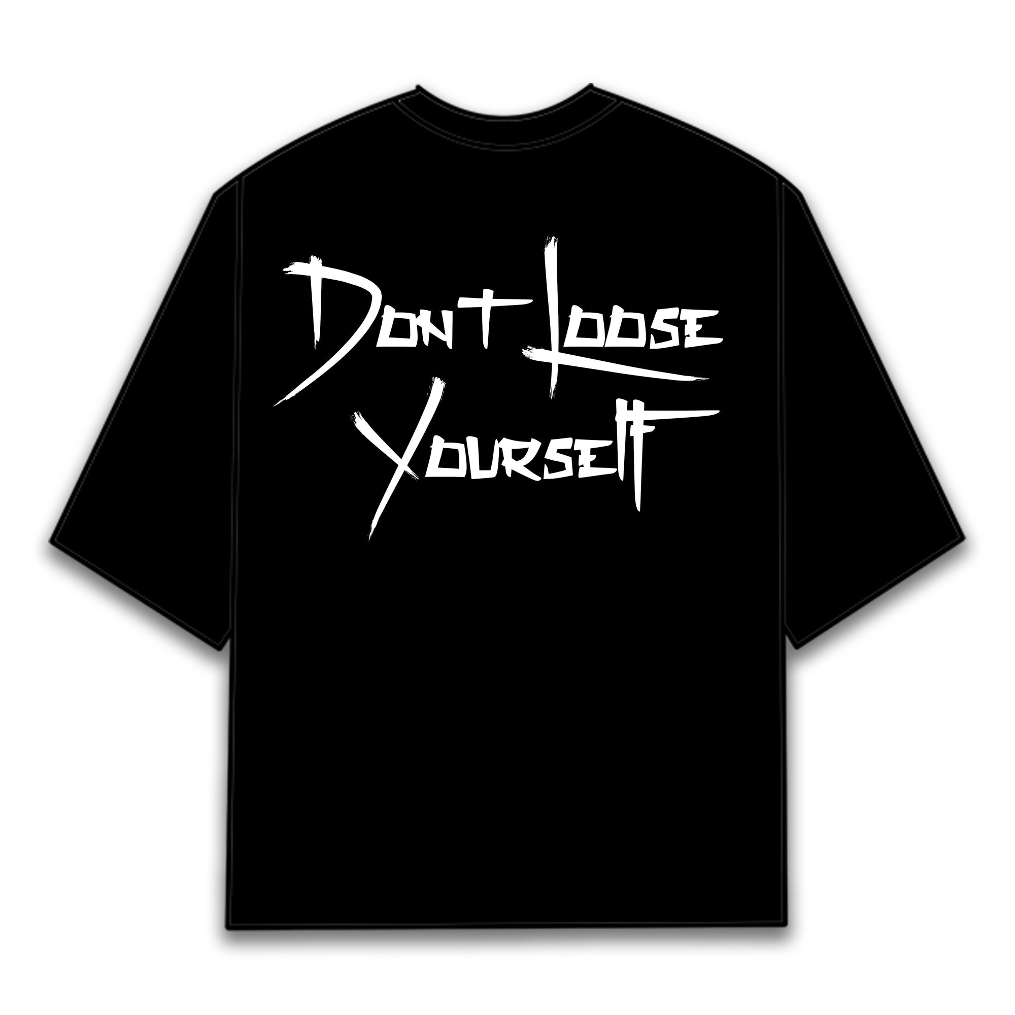 DON'T LOOSE YOURSELF