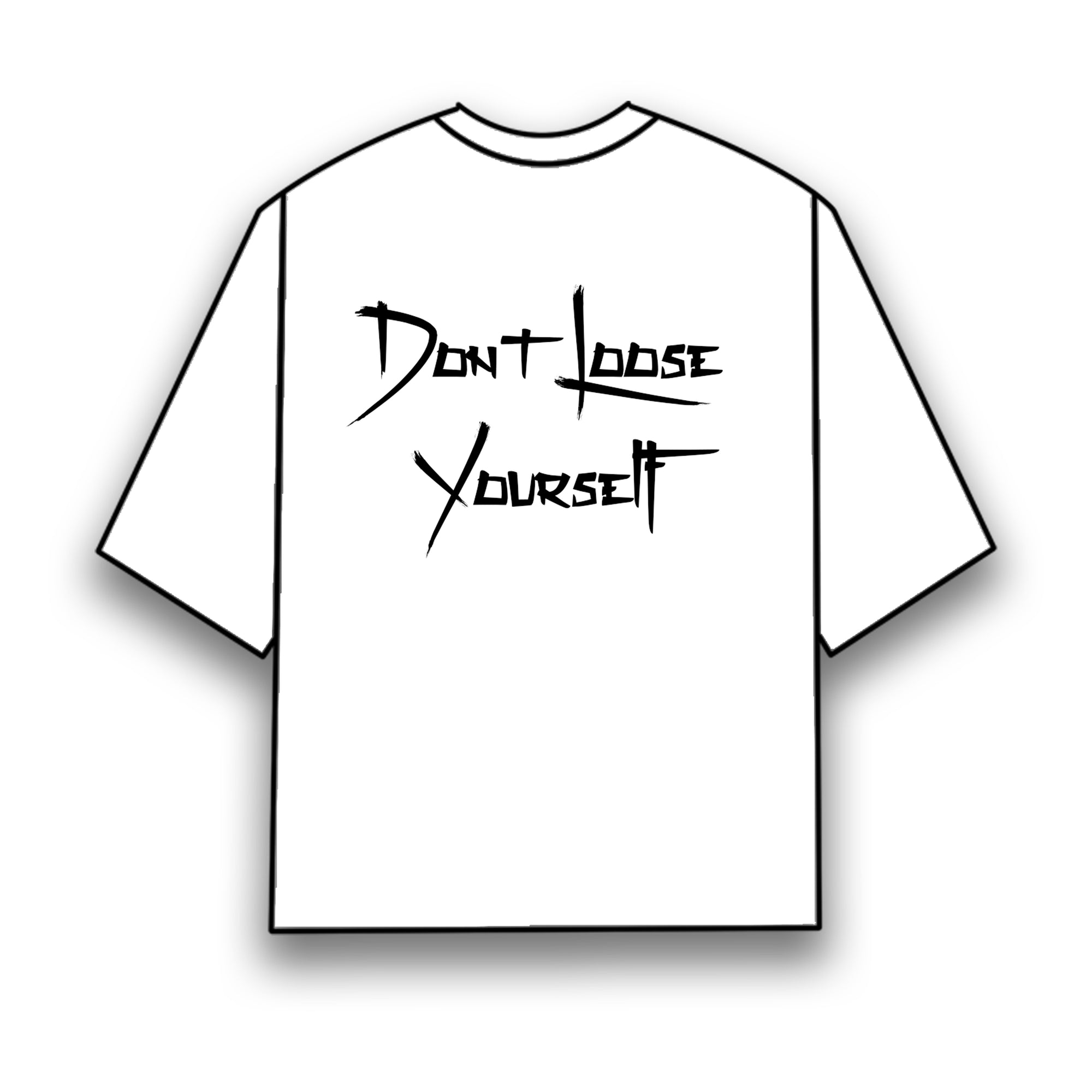 DON'T LOOSE YOURSELF